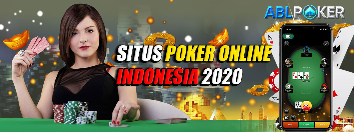 Situs Poker Online Indonesia 2020 - Game Poker Online Indonesia