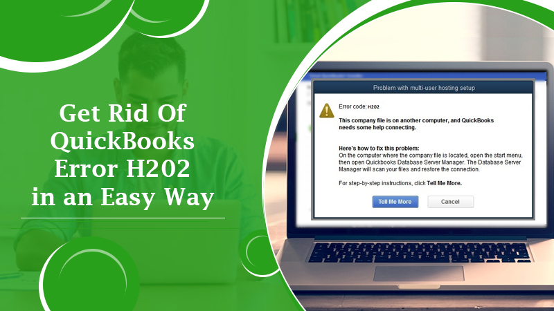 Get Rid Of QuickBooks Error H202 in an Easy Way