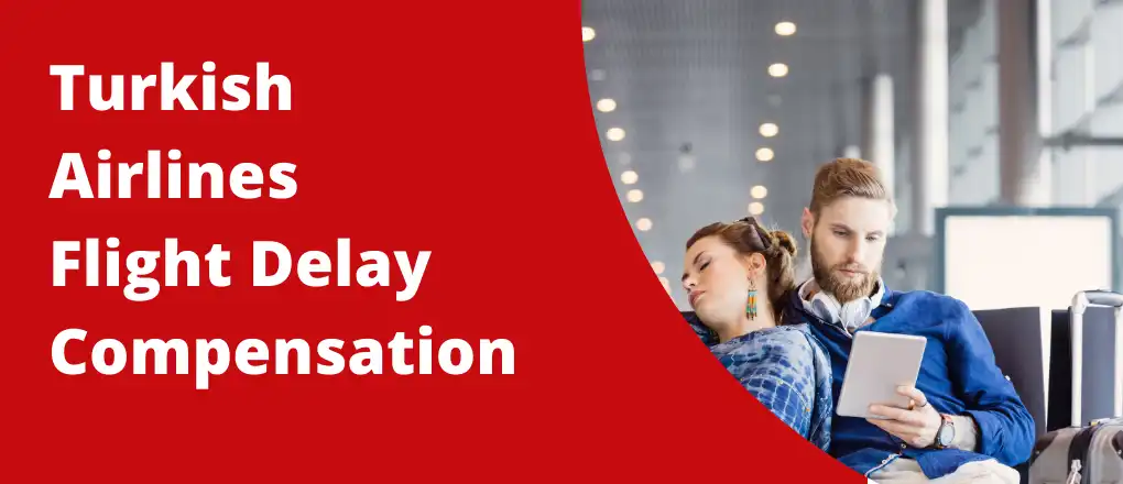 Turkish Airlines Flight Delay Compensation +1-877-805-0998