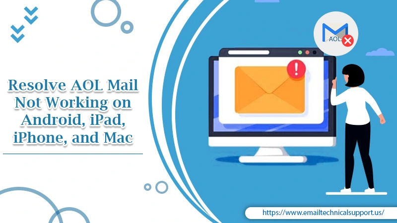 [Fixed] AOL Mail Not Working On Android, iPad, iPhone, Or Mac