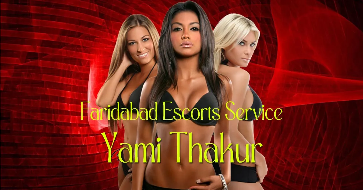 Faridabad Escorts Service Avail Sensual Hot Night Call Girls