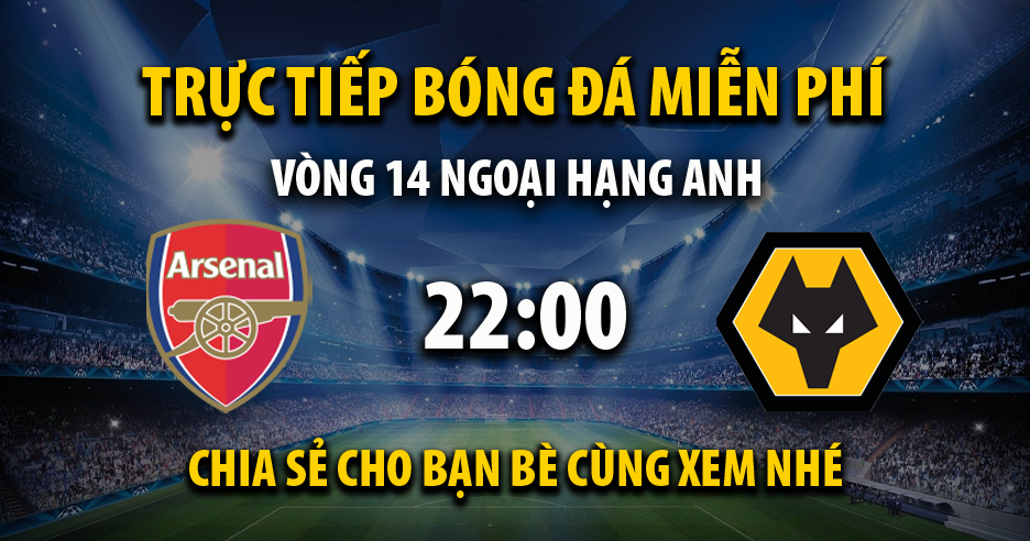 Trực tiếp Arsenal vs Wolves lúc 22:00, ngày 02/12 - 90Phutx.tv