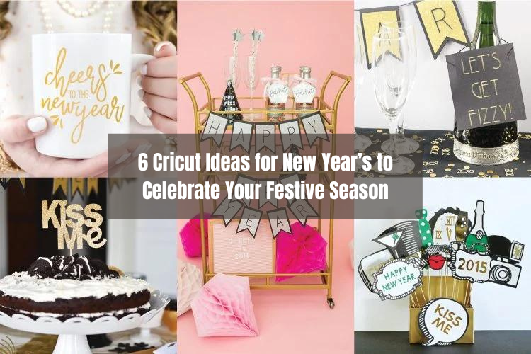 6 Cricut Ideas for New Year’s to Celebrate Your Festive Season – Cricut Explore