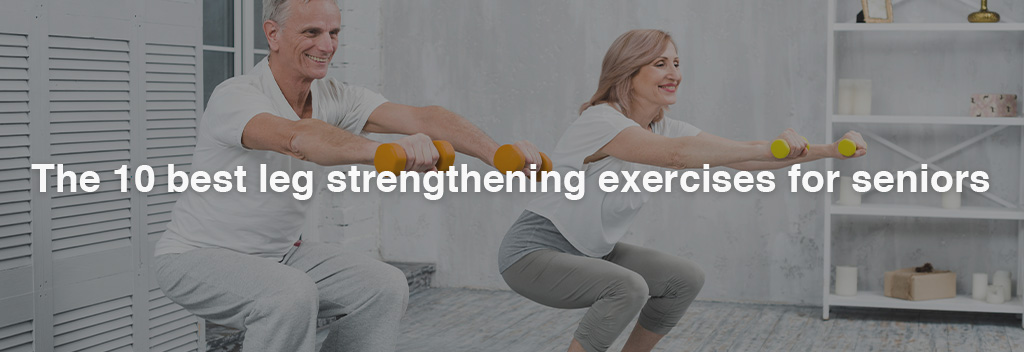 10 Best Leg Strengthening Exercises for Seniors | EliteCare HC