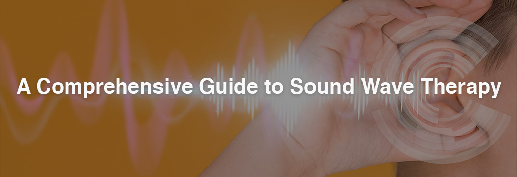 A Comprehensive Guide to Sound Wave Therapy | Applications