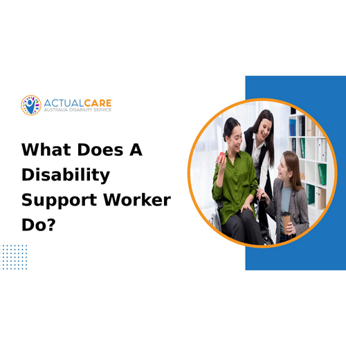 What Does A Disability Support Worker Do?
