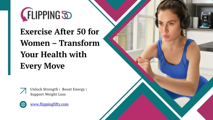 PPT - Exercise After 50 for Women – Transform Your Health with Every Move PowerPoint Presentation - ID:14055203