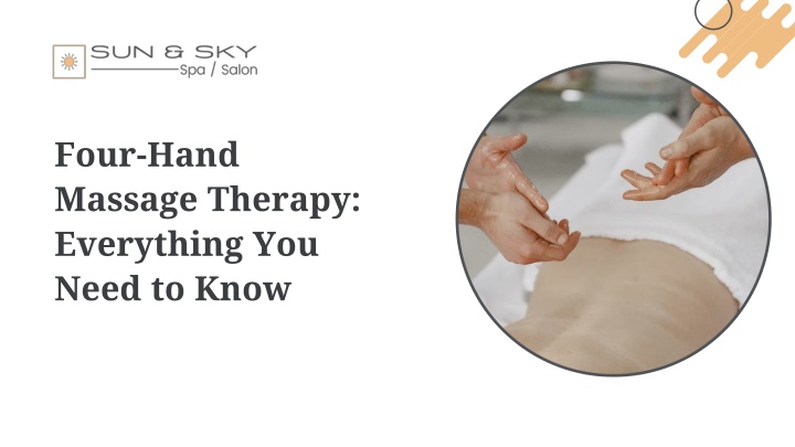 PPT - Four-Hand Massage Therapy Everything You Need to Know PowerPoint Presentation - ID:14035069