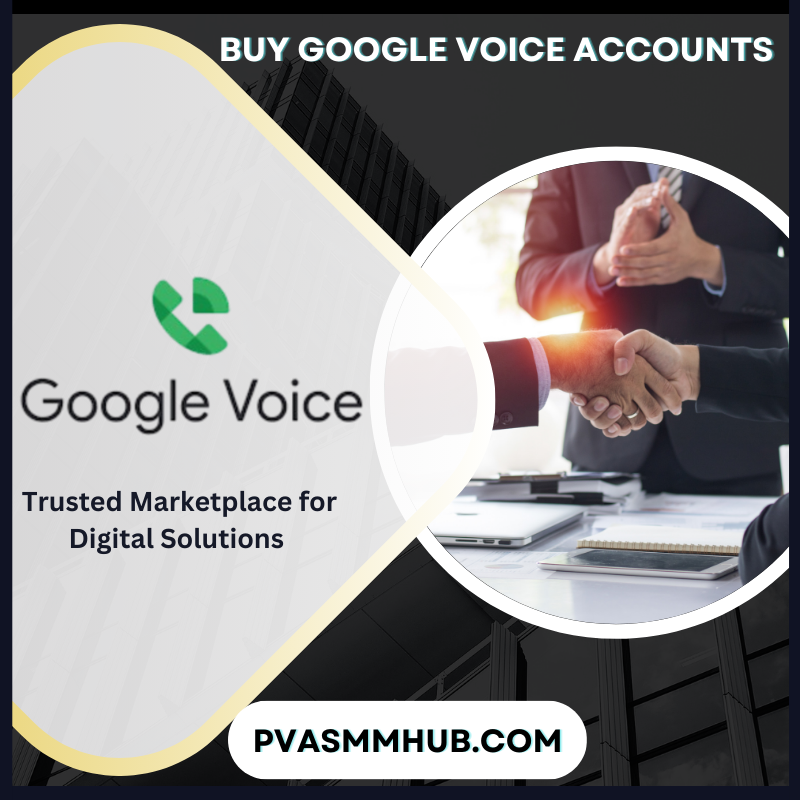 Buy Google Voice Accounts - Verified, Safe & Instant Delivery