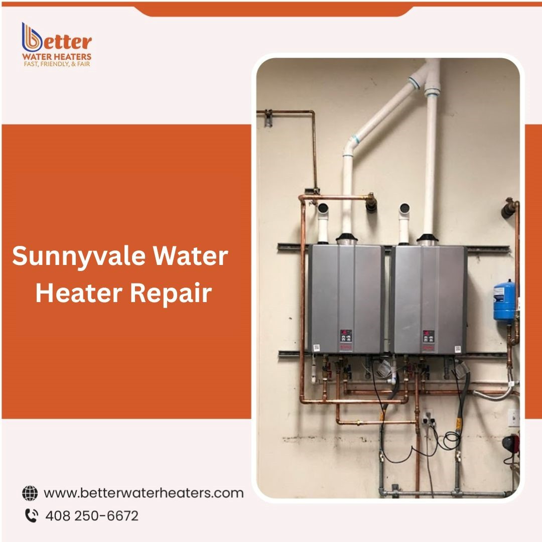 Best sunnyvale water heater repair With Better water Heater