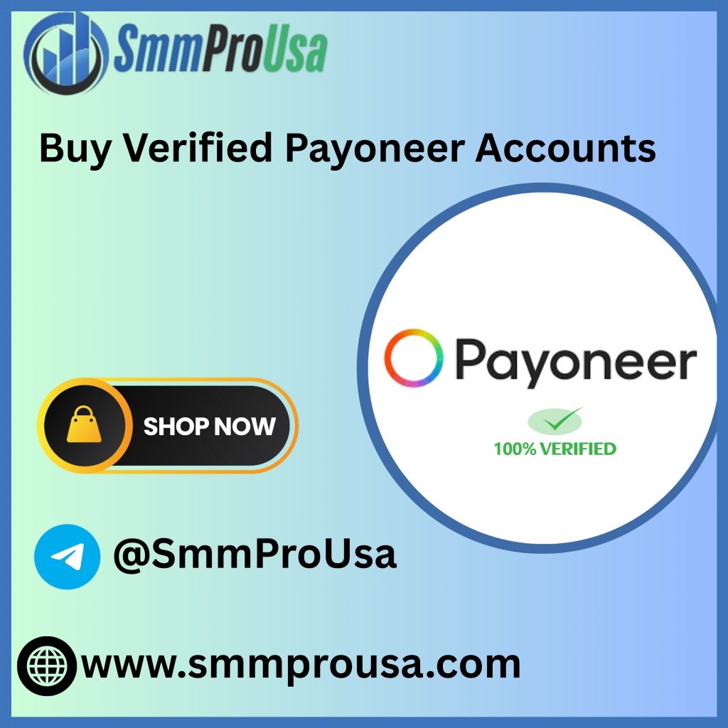 Buy Verified Payoneer Accounts - 100% Verified and Genuine
