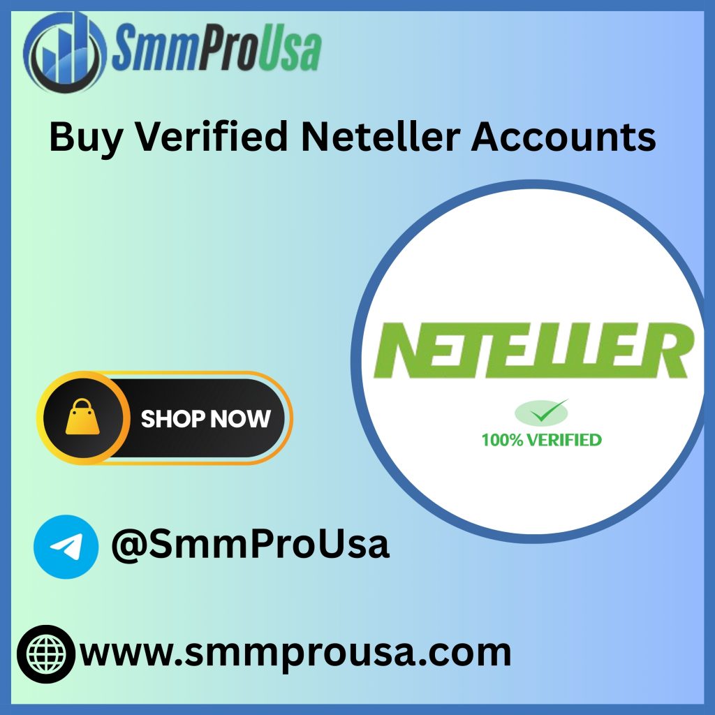 Buy Verified Neteller Accounts - USA, UK, EU & Safe