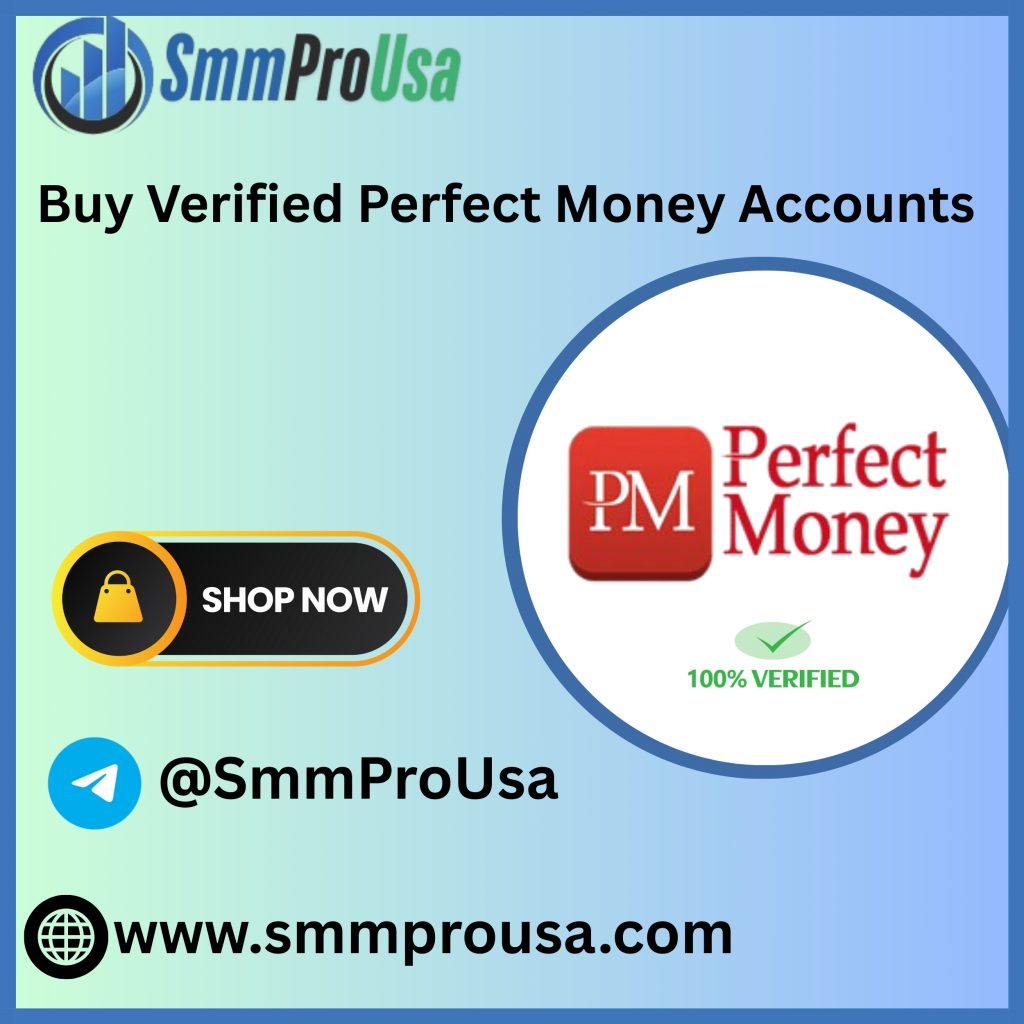 Buy Verified Perfect Money Accounts - safe online payments
