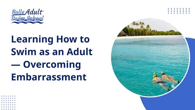 Learning How to Swim as an Adult — Overcoming Embarrassment | PPT