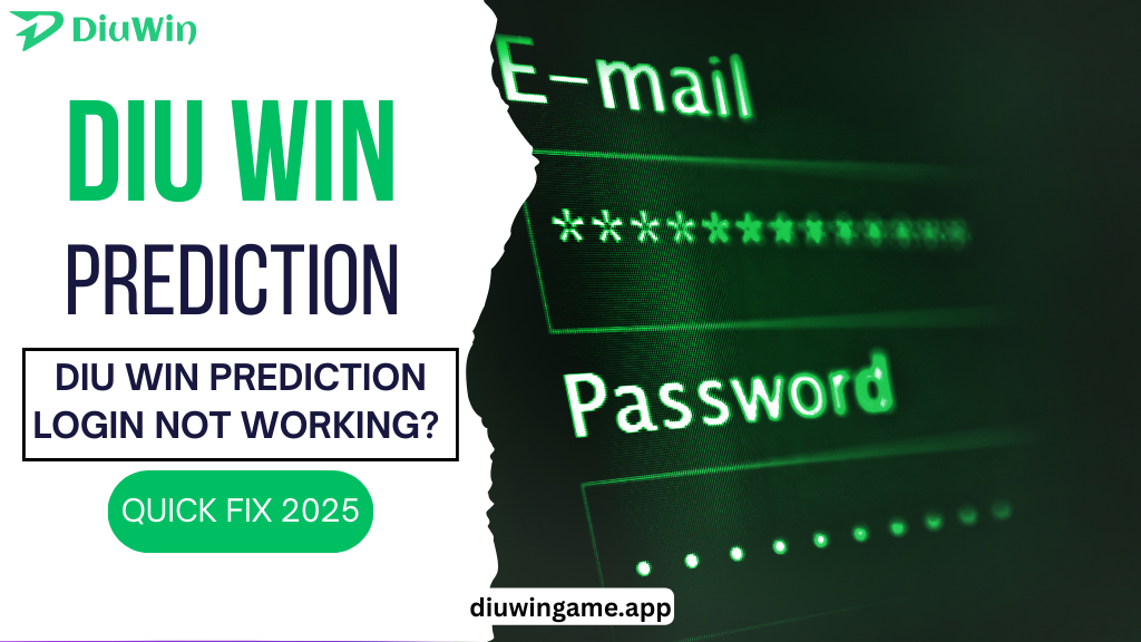 Diu Win Prediction Login Not Working? Quick Fix 2025