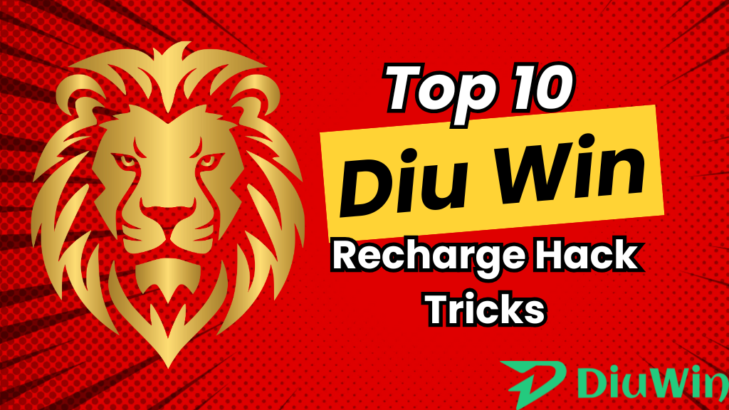 Top 10 Diu Win Recharge Hack Tricks to Earn Free Gifts