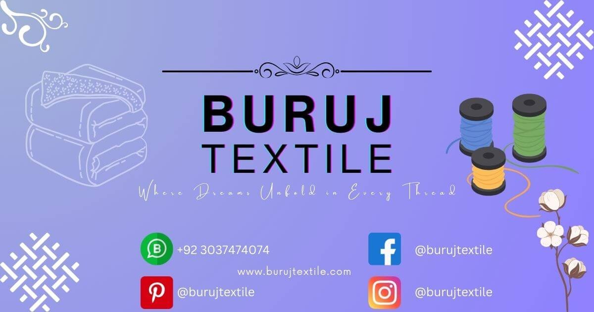 Where Dreams Unfold in Every Thread | BURUJ TEXTILE
