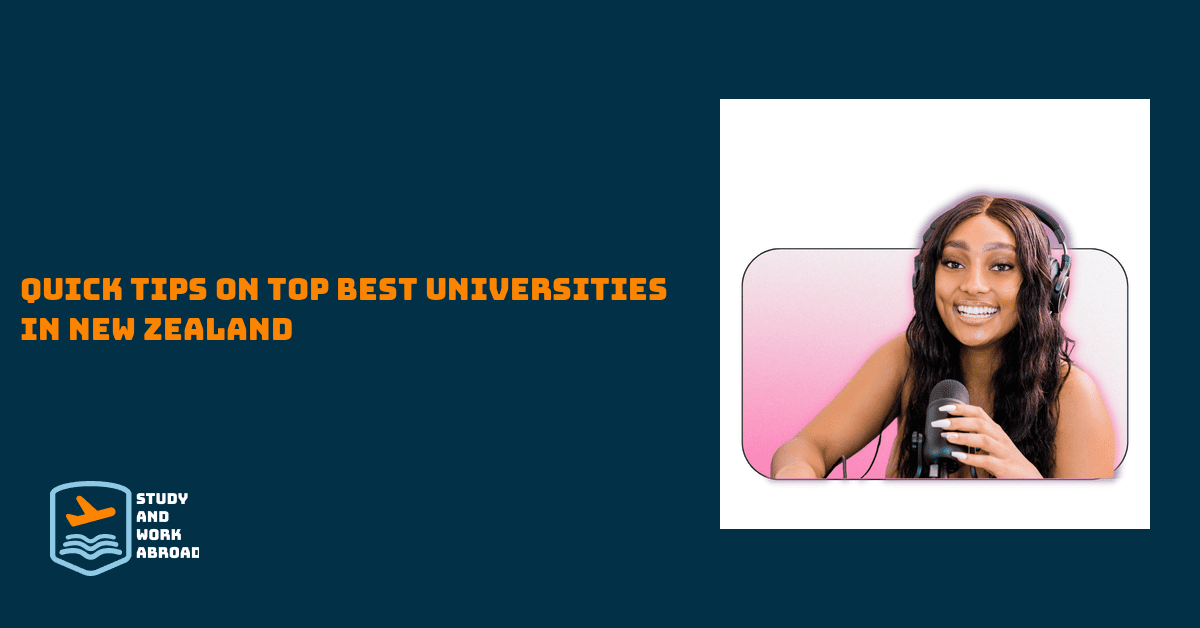 Quick Tips On Top Best Universities In New Zealand - Study And Work Abroad