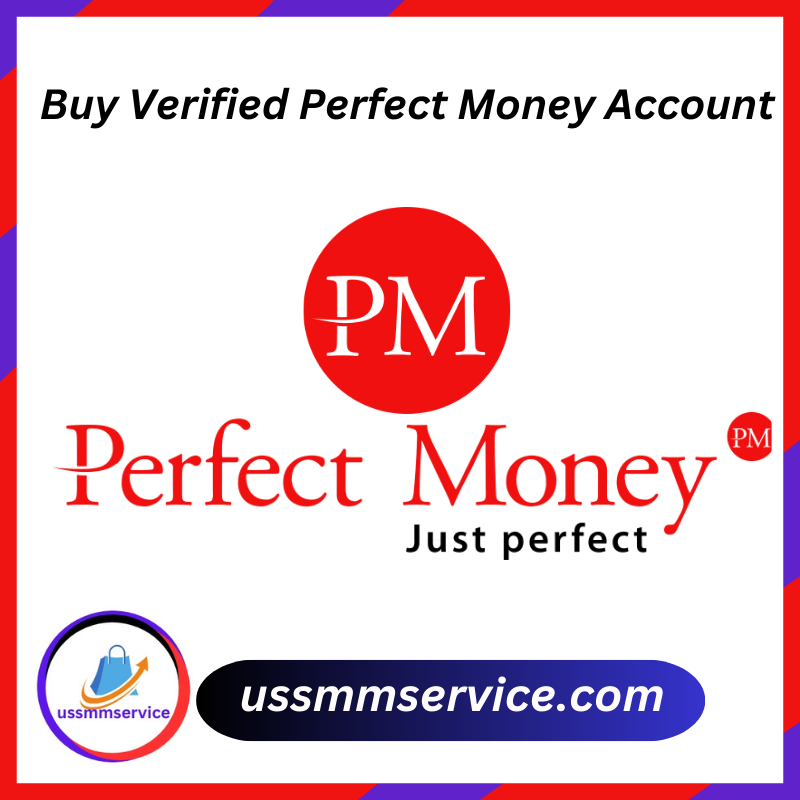 Buy Verified Perfect Money Account - 100% safe & verified