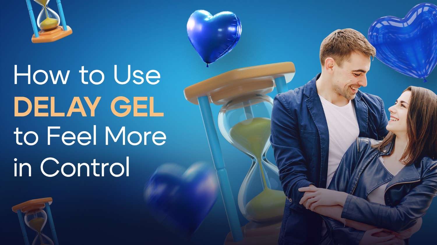 How to Use Delay Gel to Feel More in Control
