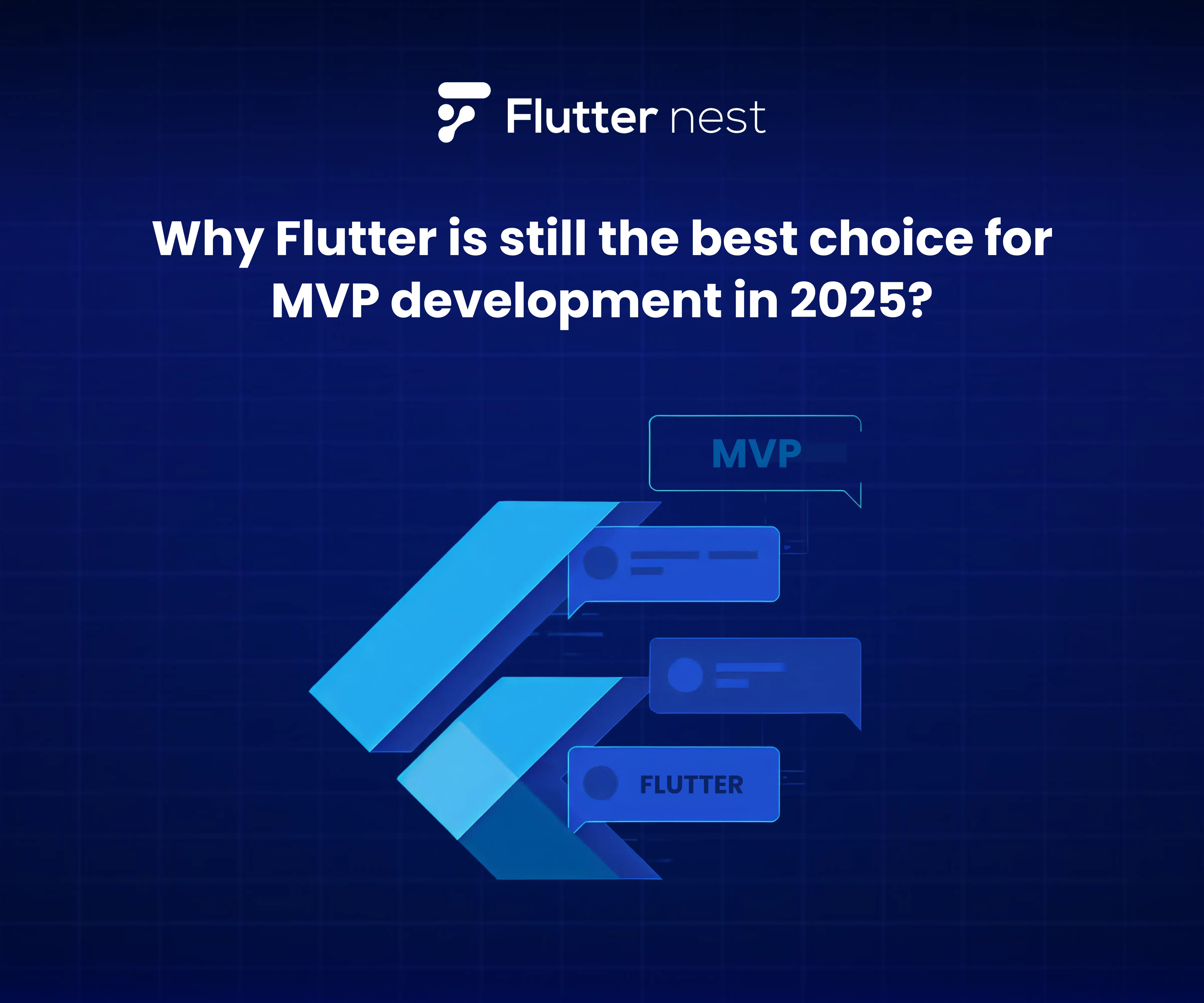 Flutter for MVP Development: Why It Remains the Top Choice In 2025