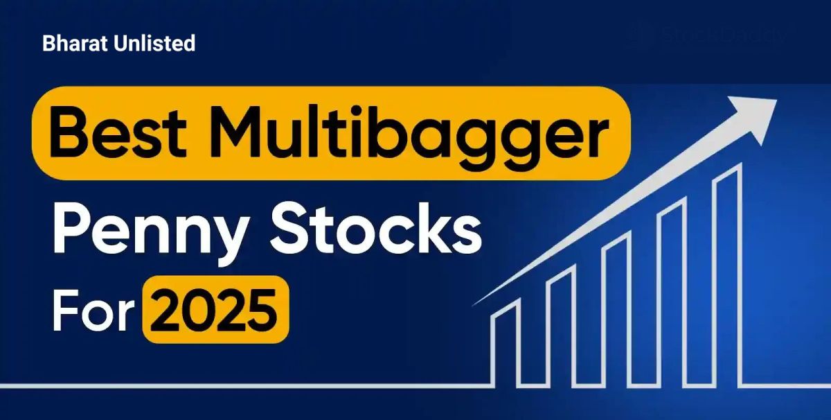 Best Multibagger Penny Stocks for 2025 in India – Buy and Sell Unlisted Shares in India | Bharat Unlisted