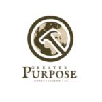 Greater Purpose Constrution LLC