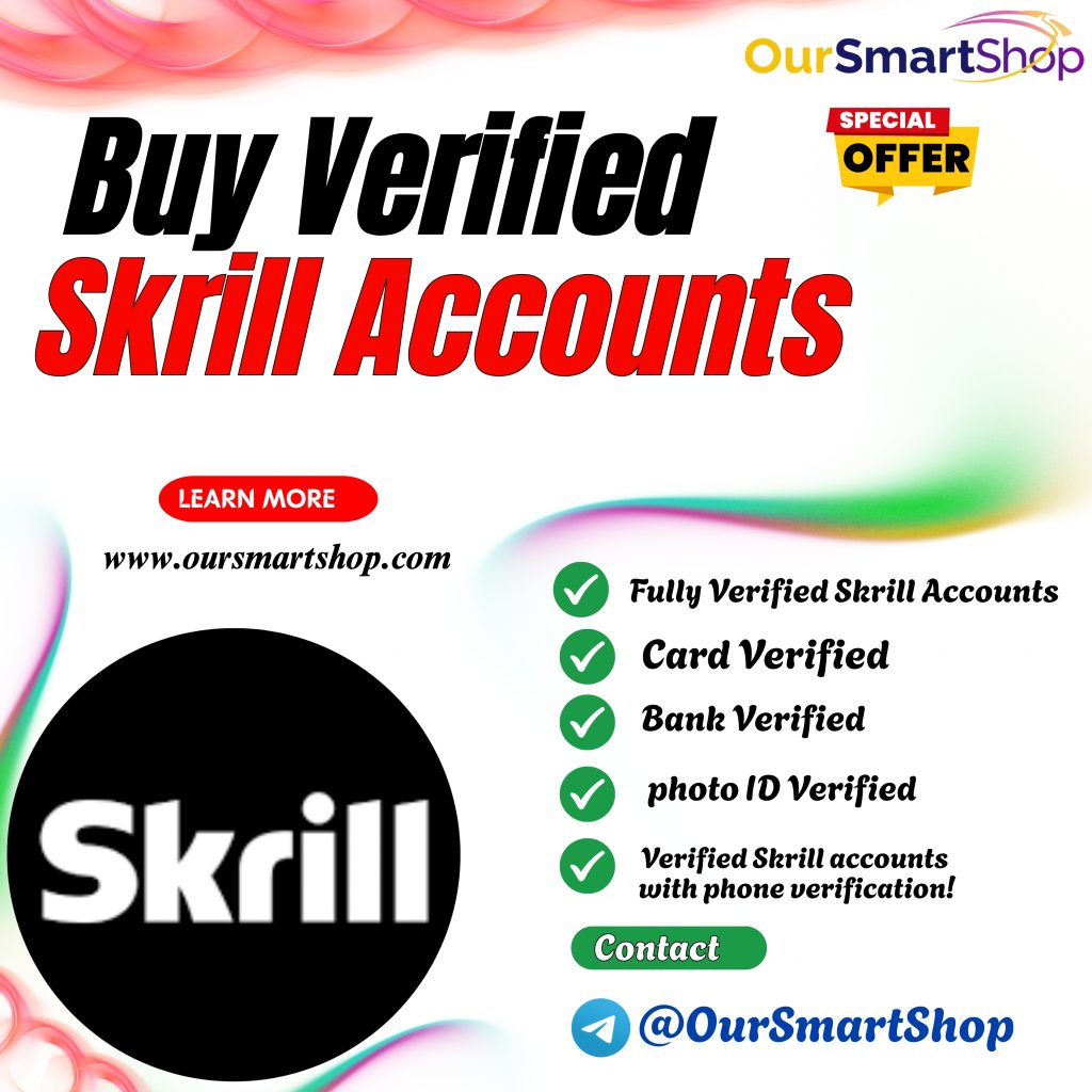 Buy Verified Skrill Accounts - Our Smart Shop