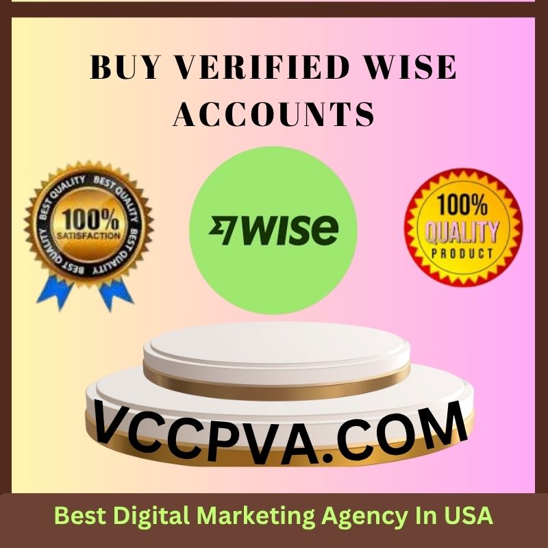 Buy Verified Wise Accounts - 100% Legit & Risk-Free