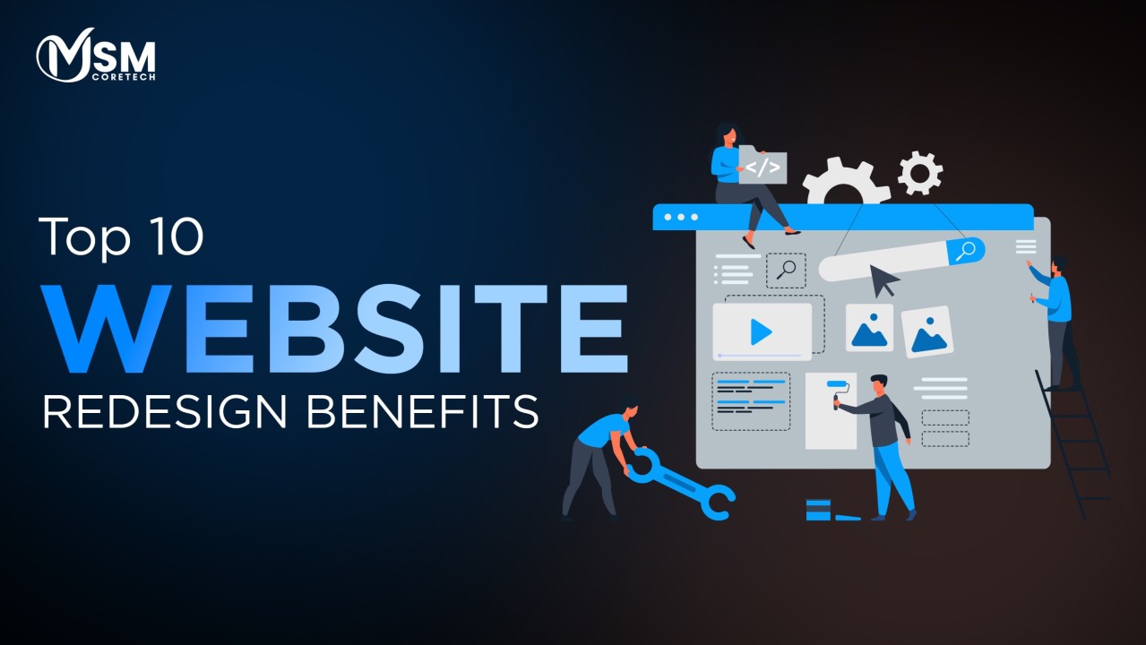 Top 10 Website Redesign Benefits for Business Growth