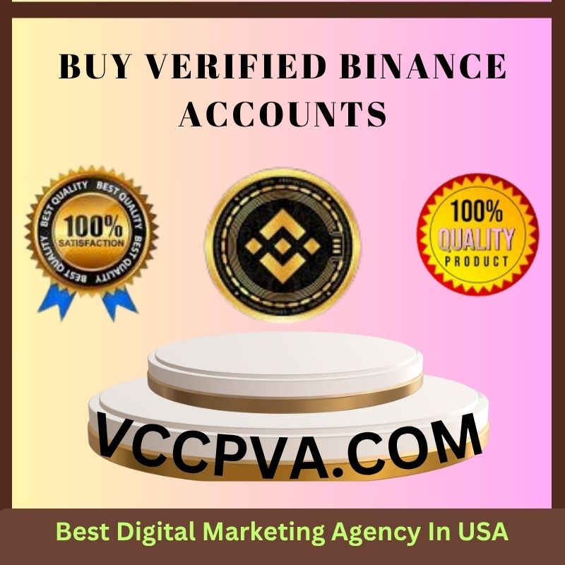 Buy Verified Binance Accounts - 100% Safe & Fast Transaction