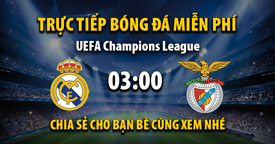 Xem trực tiếp Real Madrid vs Benfica vào lúc 03:00, ngày 26/02/2026 - Deletionpedia.org