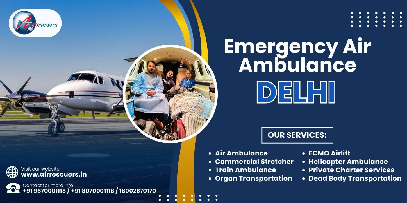 Emergency Air Ambulance Delhi | 24/7 Critical Care Service